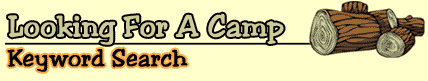Looking For A Camp: Keyword Search